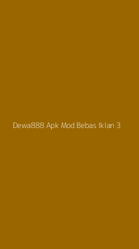 Tampilan Antarmuka Aplikasi Dewa888 Apk Mod Bebas Iklan - 3