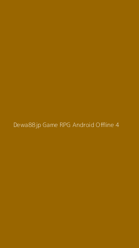 Tampilan Antarmuka Aplikasi Dewa88jp Game Rpg Android Offline - 4