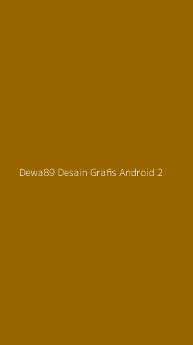 Tampilan Antarmuka Aplikasi Dewa89 Desain Grafis Android - 2