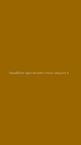 Tampilan Antarmuka Aplikasi Dewa89slot Agen Roulette Online Uang Asli - 4