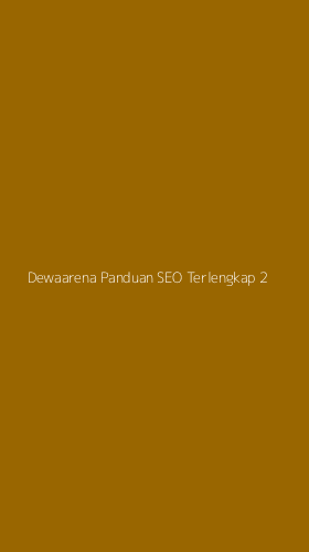 Tampilan Antarmuka Aplikasi Dewaarena Panduan Seo Terlengkap - 2