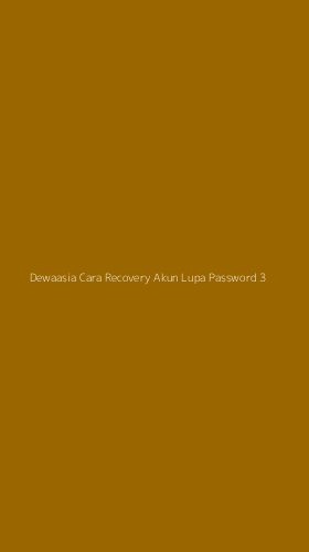 Tampilan Antarmuka Aplikasi Dewaasia Cara Recovery Akun Lupa Password - 3