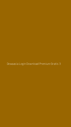 Tampilan Antarmuka Aplikasi Dewaasia Login Download Premium Gratis - 3