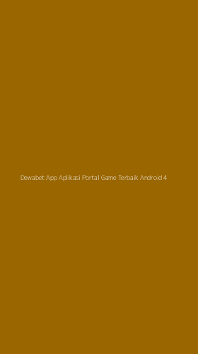 Tampilan Antarmuka Aplikasi Dewabet App Aplikasi Portal Game Terbaik Android - 4