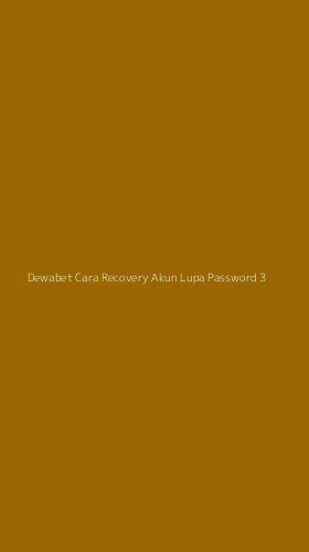 Tampilan Antarmuka Aplikasi Dewabet Cara Recovery Akun Lupa Password - 3