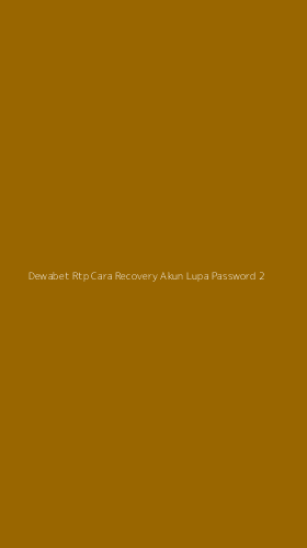 Tampilan Antarmuka Aplikasi Dewabet Rtp Cara Recovery Akun Lupa Password - 2