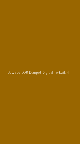 Tampilan Antarmuka Aplikasi Dewabet999 Dompet Digital Terbaik - 4