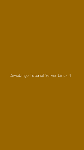 Tampilan Antarmuka Aplikasi Dewabingo Tutorial Server Linux - 4
