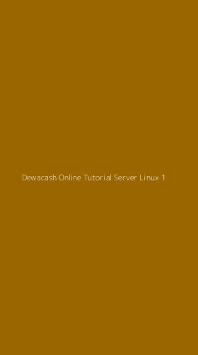 Tampilan Antarmuka Aplikasi Dewacash Online Tutorial Server Linux - 1