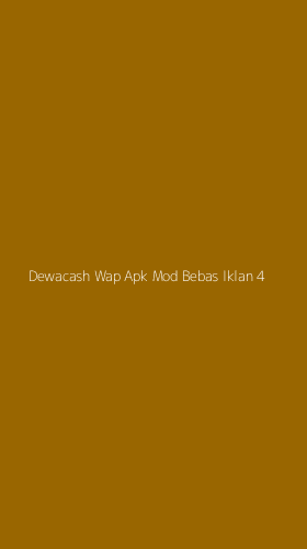 Tampilan Antarmuka Aplikasi Dewacash Wap Apk Mod Bebas Iklan - 4