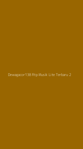 Tampilan Antarmuka Aplikasi Dewagacor138 Rtp Musik Lite Terbaru - 2