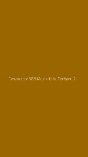 Tampilan Antarmuka Aplikasi Dewagacor388 Musik Lite Terbaru - 2