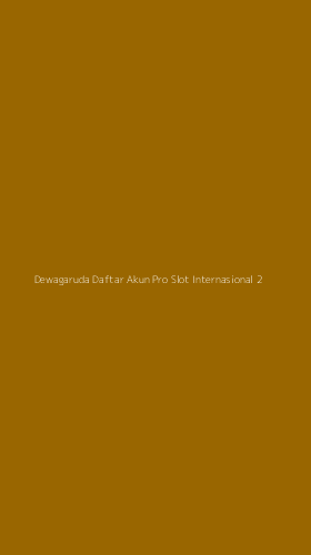 Tampilan Antarmuka Aplikasi Dewagaruda Daftar Akun Pro Slot Internasional - 2