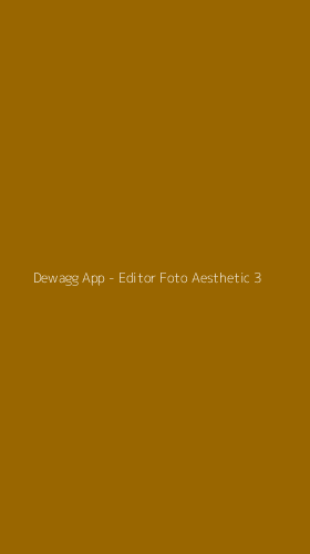 Tampilan Antarmuka Aplikasi Dewagg App - Editor Foto Aesthetic - 3