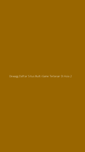 Tampilan Antarmuka Aplikasi Dewagg Daftar Situs Multi Game Terbesar Di Asia - 2