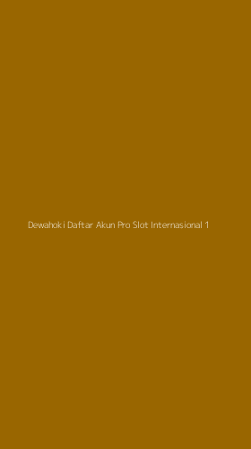 Tampilan Antarmuka Aplikasi Dewahoki Daftar Akun Pro Slot Internasional - 1
