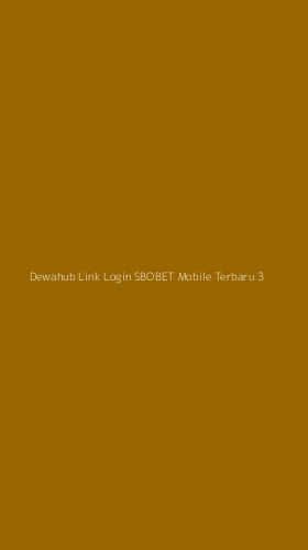 Tampilan Antarmuka Aplikasi Dewahub Link Login Sbobet Mobile Terbaru - 3