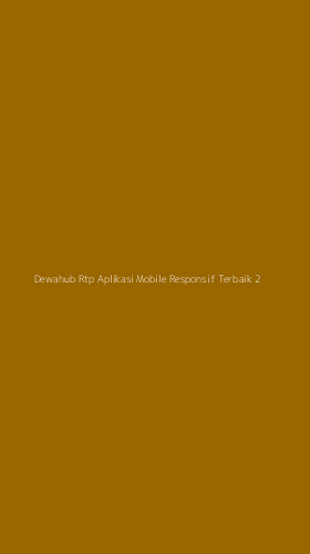 Tampilan Antarmuka Aplikasi Dewahub Rtp Aplikasi Mobile Responsif Terbaik - 2