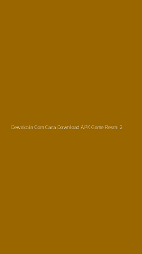 Tampilan Antarmuka Aplikasi Dewakoin Com Cara Download Apk Game Resmi - 2