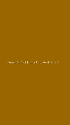 Tampilan Antarmuka Aplikasi Dewan 4d Slot Editor Foto Aesthetic - 3