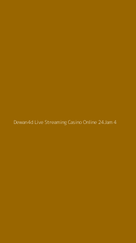 Tampilan Antarmuka Aplikasi Dewan4d Live Streaming Casino Online 24jam - 4