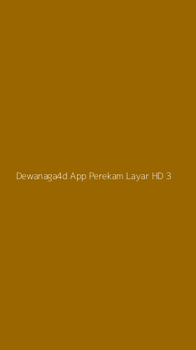 Tampilan Antarmuka Aplikasi Dewanaga4d App Perekam Layar Hd - 3