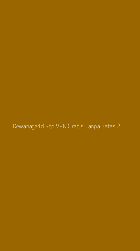 Tampilan Antarmuka Aplikasi Dewanaga4d Rtp Vpn Gratis Tanpa Batas - 2