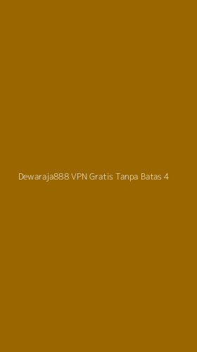 Tampilan Antarmuka Aplikasi Dewaraja888 Vpn Gratis Tanpa Batas - 4