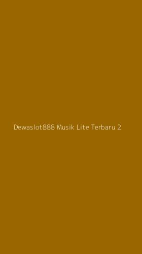 Tampilan Antarmuka Aplikasi Dewaslot888 Musik Lite Terbaru - 2