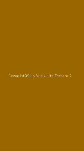 Tampilan Antarmuka Aplikasi Dewaslot99vip Musik Lite Terbaru - 2