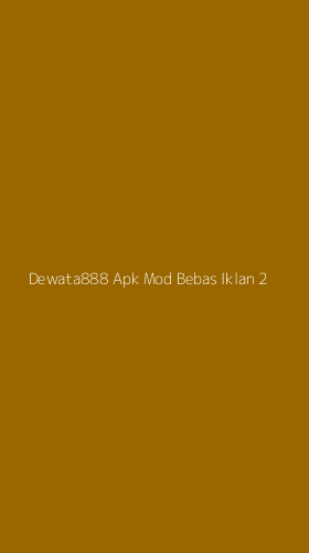 Tampilan Antarmuka Aplikasi Dewata888 Apk Mod Bebas Iklan - 2