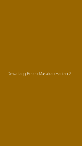 Tampilan Antarmuka Aplikasi Dewataqq Resep Masakan Harian - 2