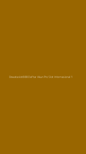 Tampilan Antarmuka Aplikasi Dewataslot888 Daftar Akun Pro Slot Internasional - 1