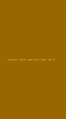 Tampilan Antarmuka Aplikasi Dewatogell Com Link Login Sbobet Mobile Terbaru - 1