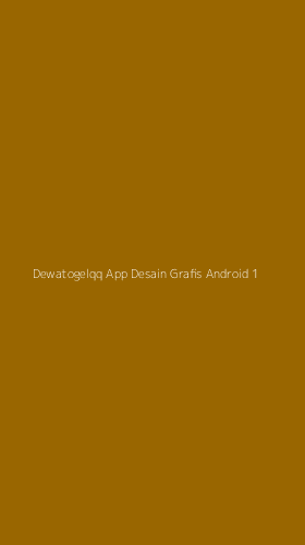 Tampilan Antarmuka Aplikasi Dewatogelqq App Desain Grafis Android - 1
