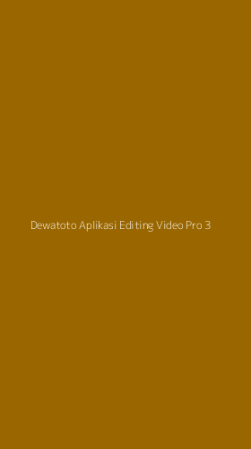 Tampilan Antarmuka Aplikasi Dewatoto Aplikasi Editing Video Pro - 3