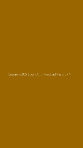 Tampilan Antarmuka Aplikasi Dewawin365 Login Anti Rungkad Pasti Jp - 1