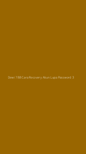 Tampilan Antarmuka Aplikasi Dewi 788 Cara Recovery Akun Lupa Password - 3