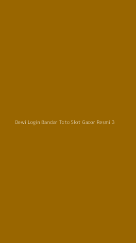 Tampilan Antarmuka Aplikasi Dewi Login Bandar Toto Slot Gacor Resmi - 3