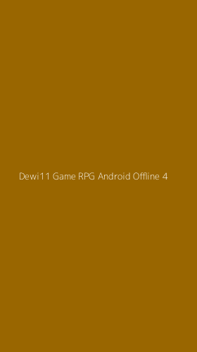 Tampilan Antarmuka Aplikasi Dewi11 Game Rpg Android Offline - 4