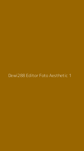 Tampilan Antarmuka Aplikasi Dewi288 Editor Foto Aesthetic - 1