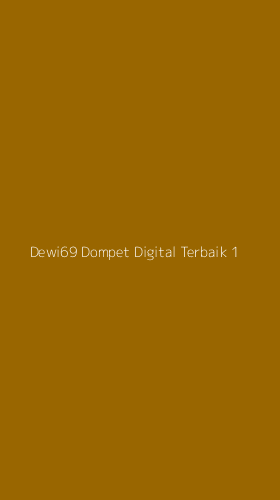 Tampilan Antarmuka Aplikasi Dewi69 Dompet Digital Terbaik - 1