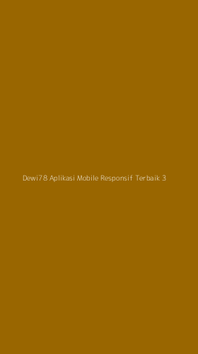 Tampilan Antarmuka Aplikasi Dewi78 Aplikasi Mobile Responsif Terbaik - 3