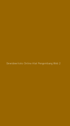Tampilan Antarmuka Aplikasi Dewidewitoto Online Alat Pengembang Web - 2