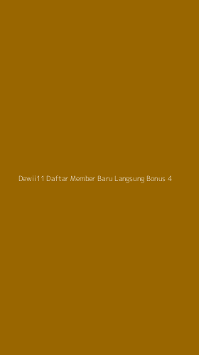 Tampilan Antarmuka Aplikasi Dewii11 Daftar Member Baru Langsung Bonus - 4
