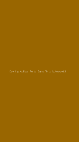 Tampilan Antarmuka Aplikasi Dewiliga Aplikasi Portal Game Terbaik Android - 3