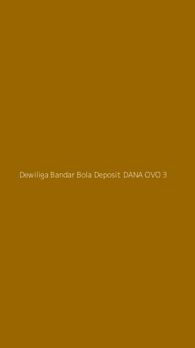 Tampilan Antarmuka Aplikasi Dewiliga Bandar Bola Deposit Dana Ovo - 3
