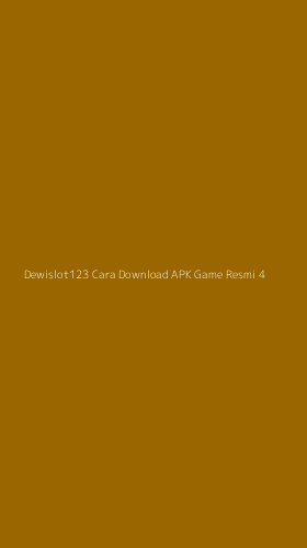 Tampilan Antarmuka Aplikasi Dewislot123 Cara Download Apk Game Resmi - 4