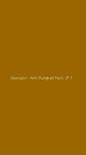 Tampilan Antarmuka Aplikasi Dewispin - Anti Rungkad Pasti JP - 1