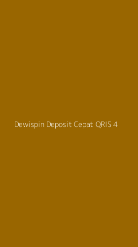 Tampilan Antarmuka Aplikasi Dewispin Deposit Cepat Qris - 4